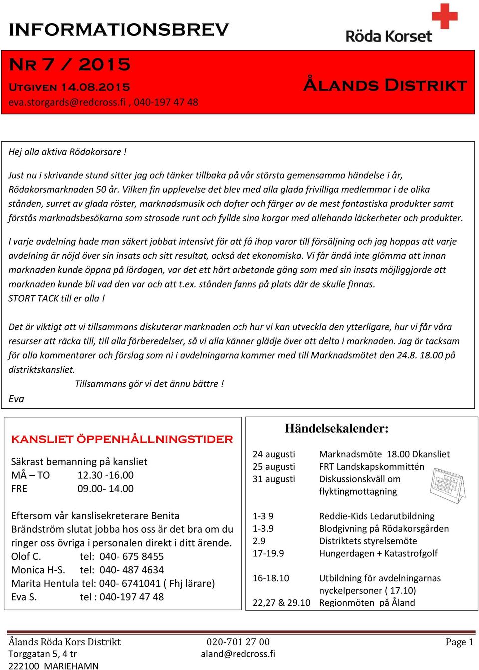 Vilken fin upplevelse det blev med alla glada frivilliga medlemmar i de olika stånden, surret av glada röster, marknadsmusik och dofter och färger av de mest fantastiska produkter samt förstås