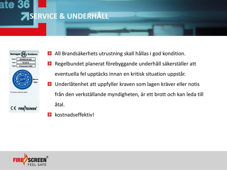 innan en kritisk situation uppstår.