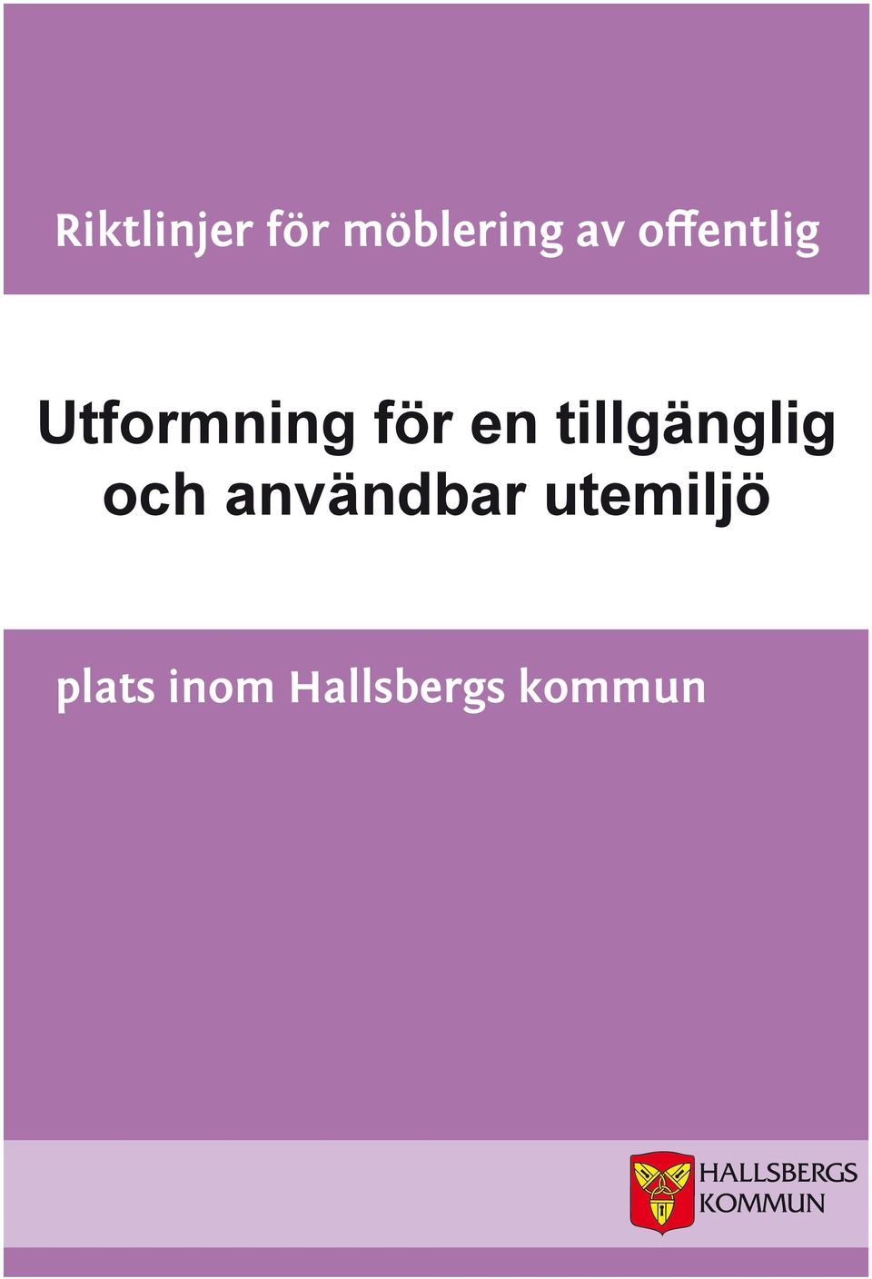 tillgänglig och användbar