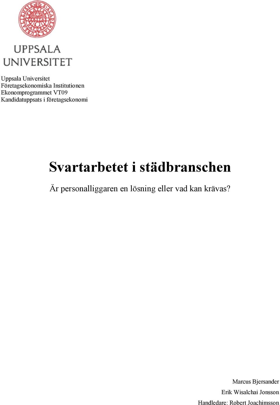 Svartarbetet i städbranschen Är personalliggaren en lösning eller