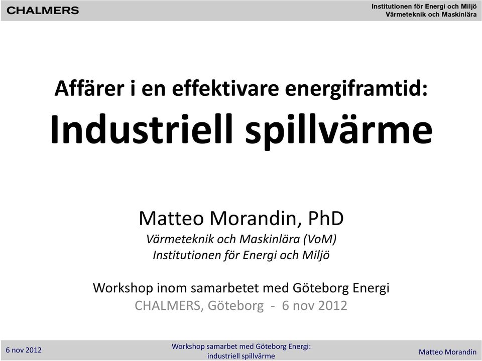 Institutionen för Energi och Miljö Workshop inom