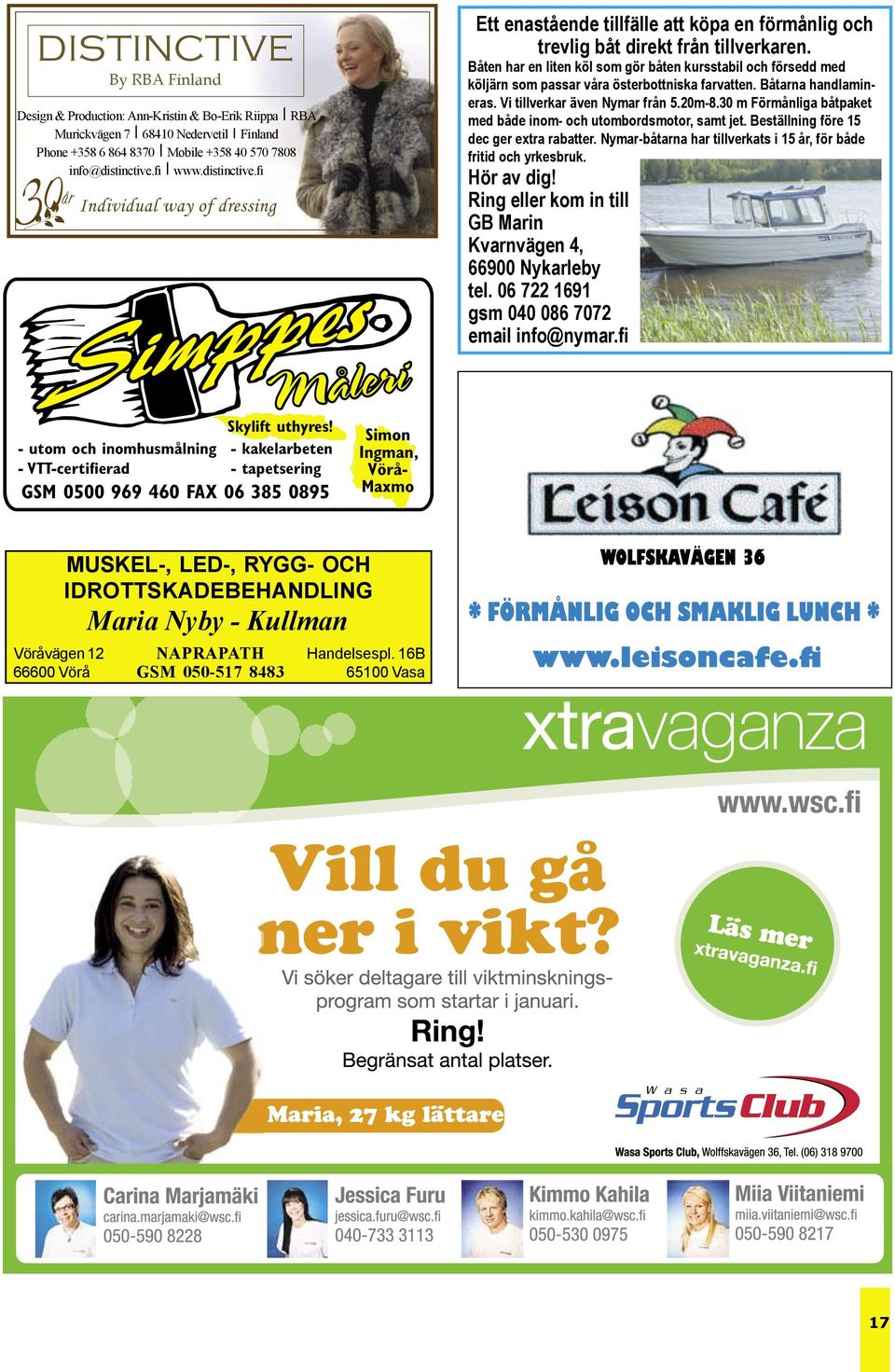 Simon - utom och inomhusmålning - kakelarbeten Ingman, - VTT-certifierad - tapetsering Vörå- GSM 0500 969 460 FAX 06 385 0895 Maxmo