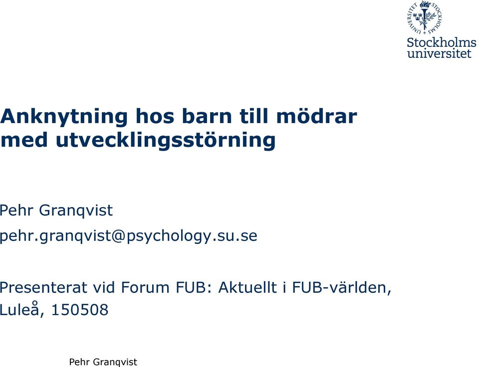 granqvist@psychology.su.