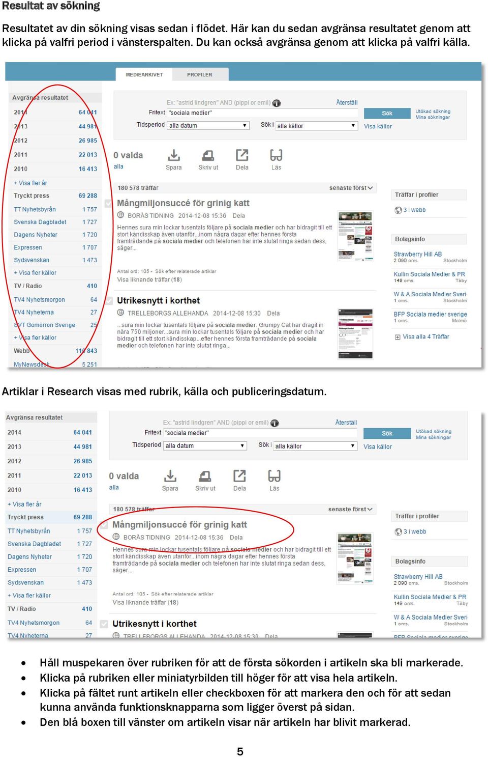 Håll muspekaren över rubriken för att de första sökorden i artikeln ska bli markerade. Klicka på rubriken eller miniatyrbilden till höger för att visa hela artikeln.