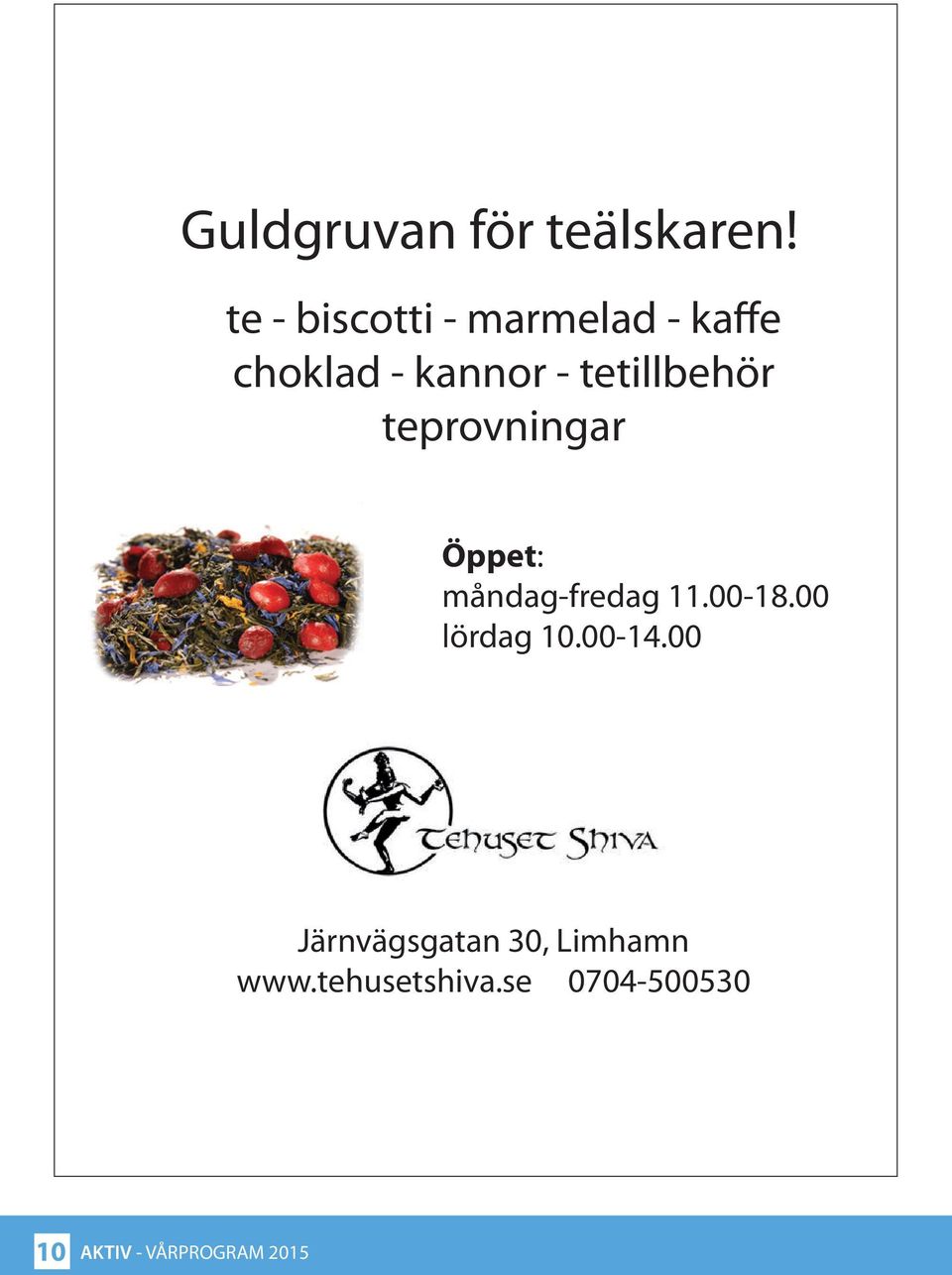 tetillbehör teprovningar Öppet: måndag-fredag 11.00-18.