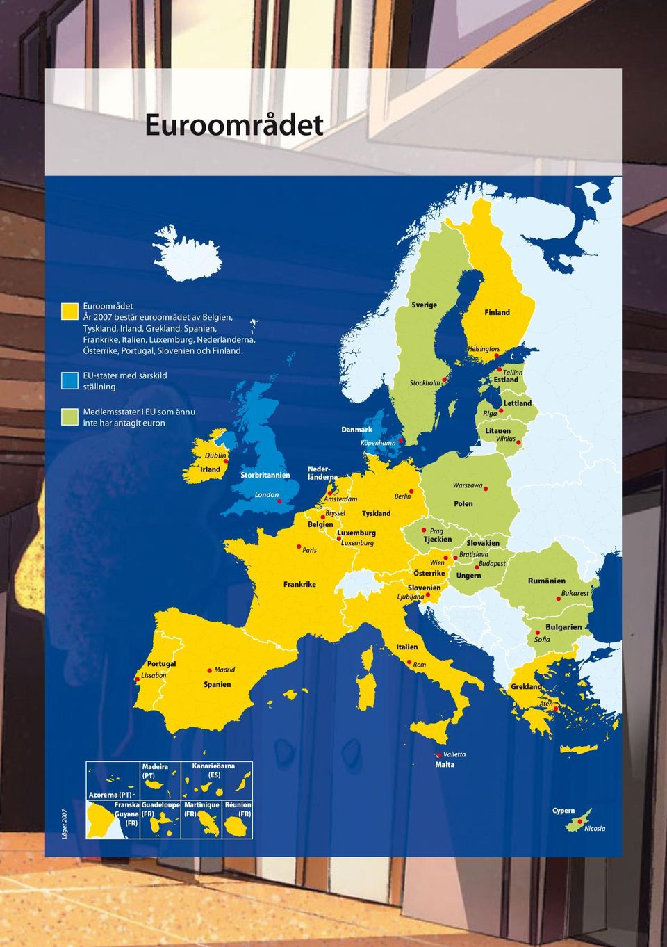 Bryssel Tyskland Belgien Luxemburg Luxemburg Paris Frankrike Nederländerna Danmark Berlin Prag Tjeckien Wien Österrike Slovenien Ljubljana Warszawa Polen Lettland Riga Litauen Vilnius Slovakien