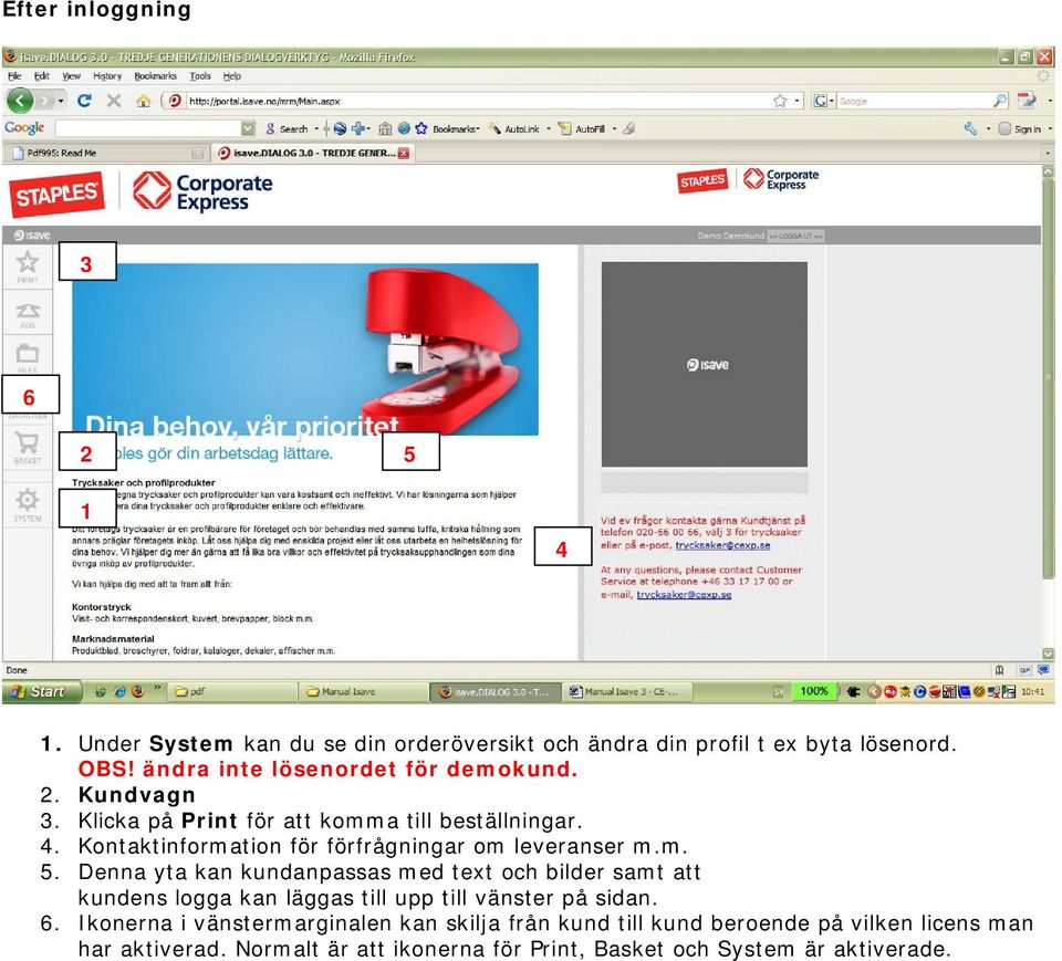 Kontaktinformation för förfrågningar om leveranser m.m. 5.