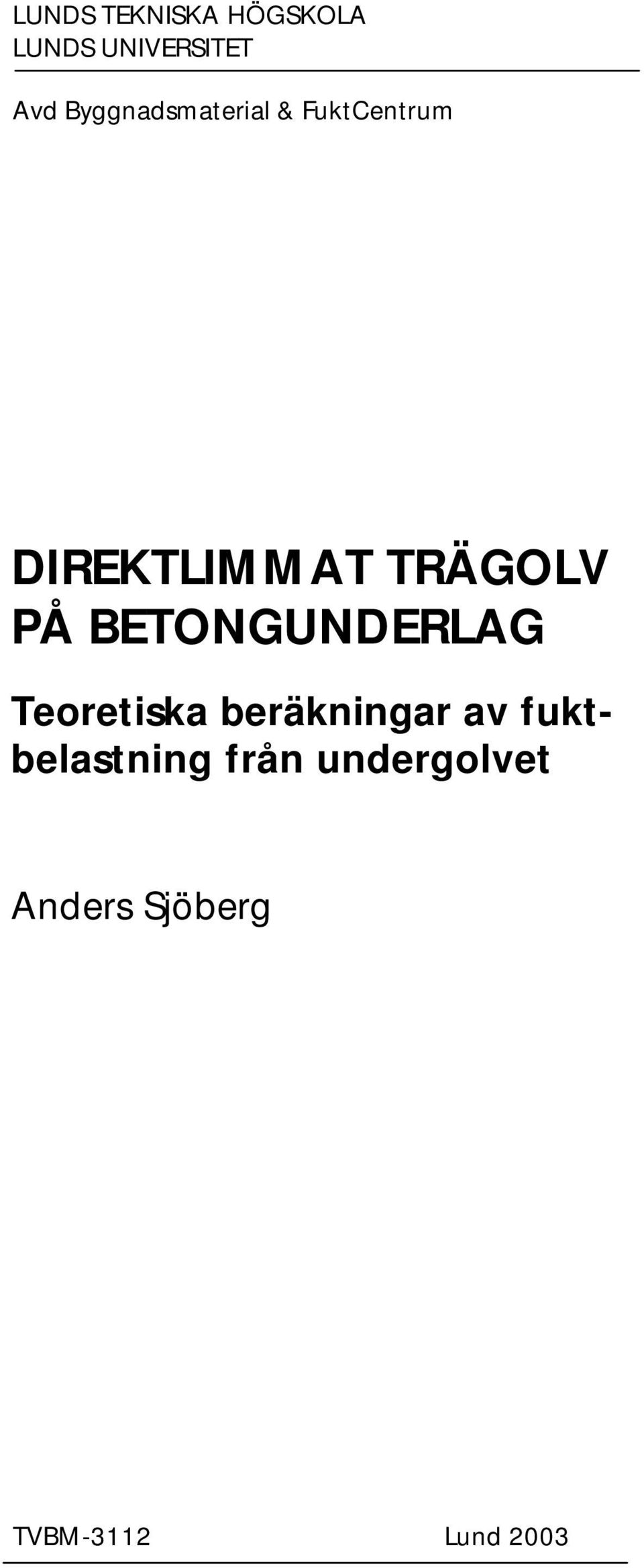 PÅ BETONGUNDERLAG Teoretiska beräkningar av