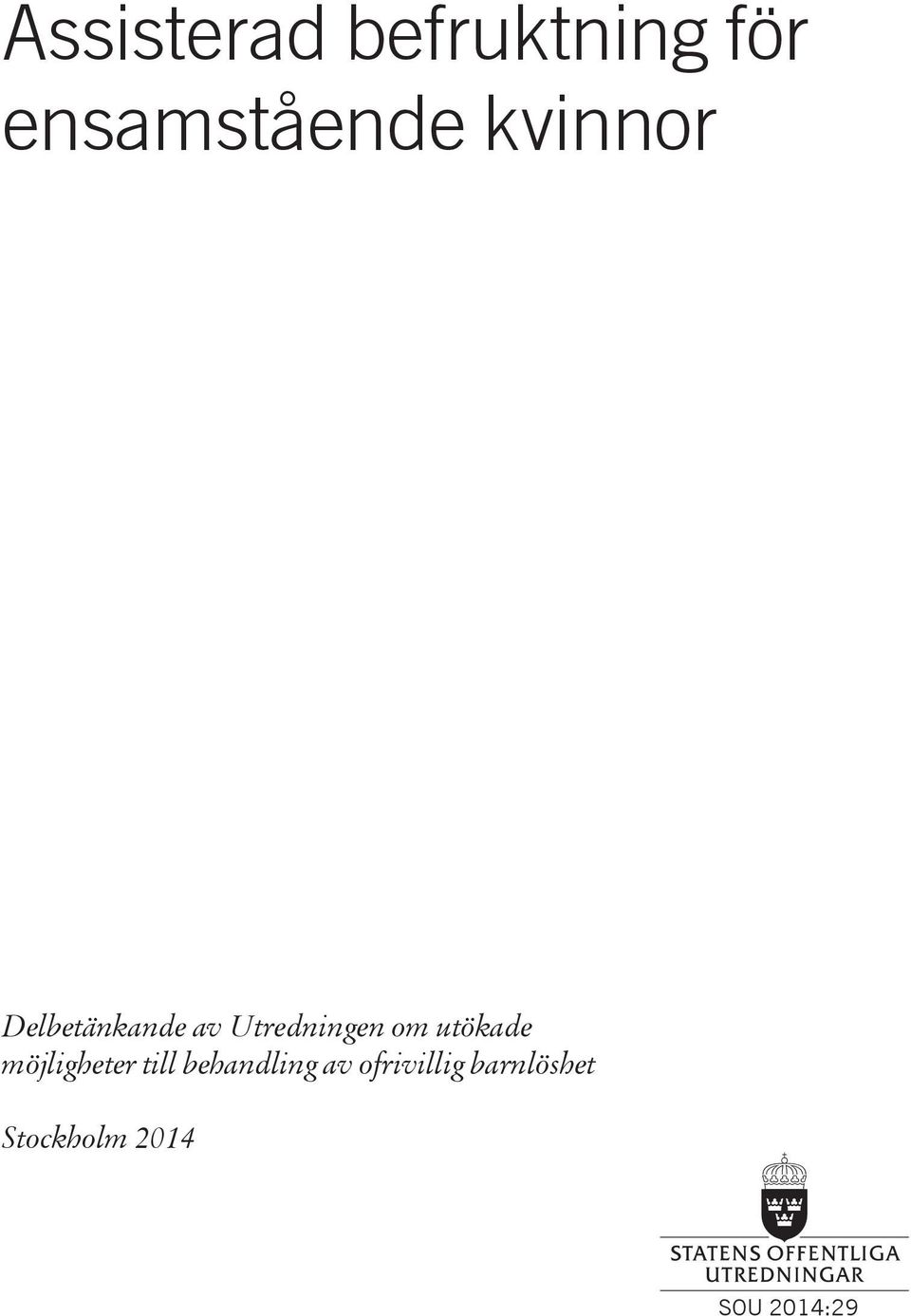 utökade möjligheter till behandling av