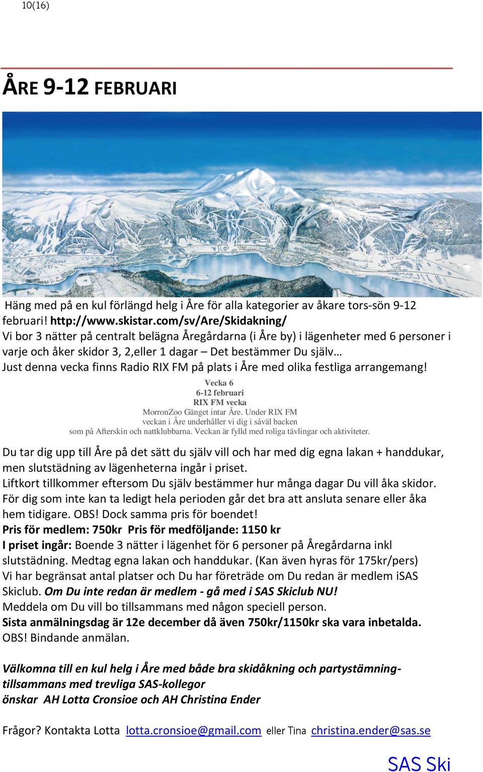 Radio RIX FM på plats i Åre med olika festliga arrangemang! Vecka 6 6-12 februari RIX FM vecka MorronZoo Gänget intar Åre.