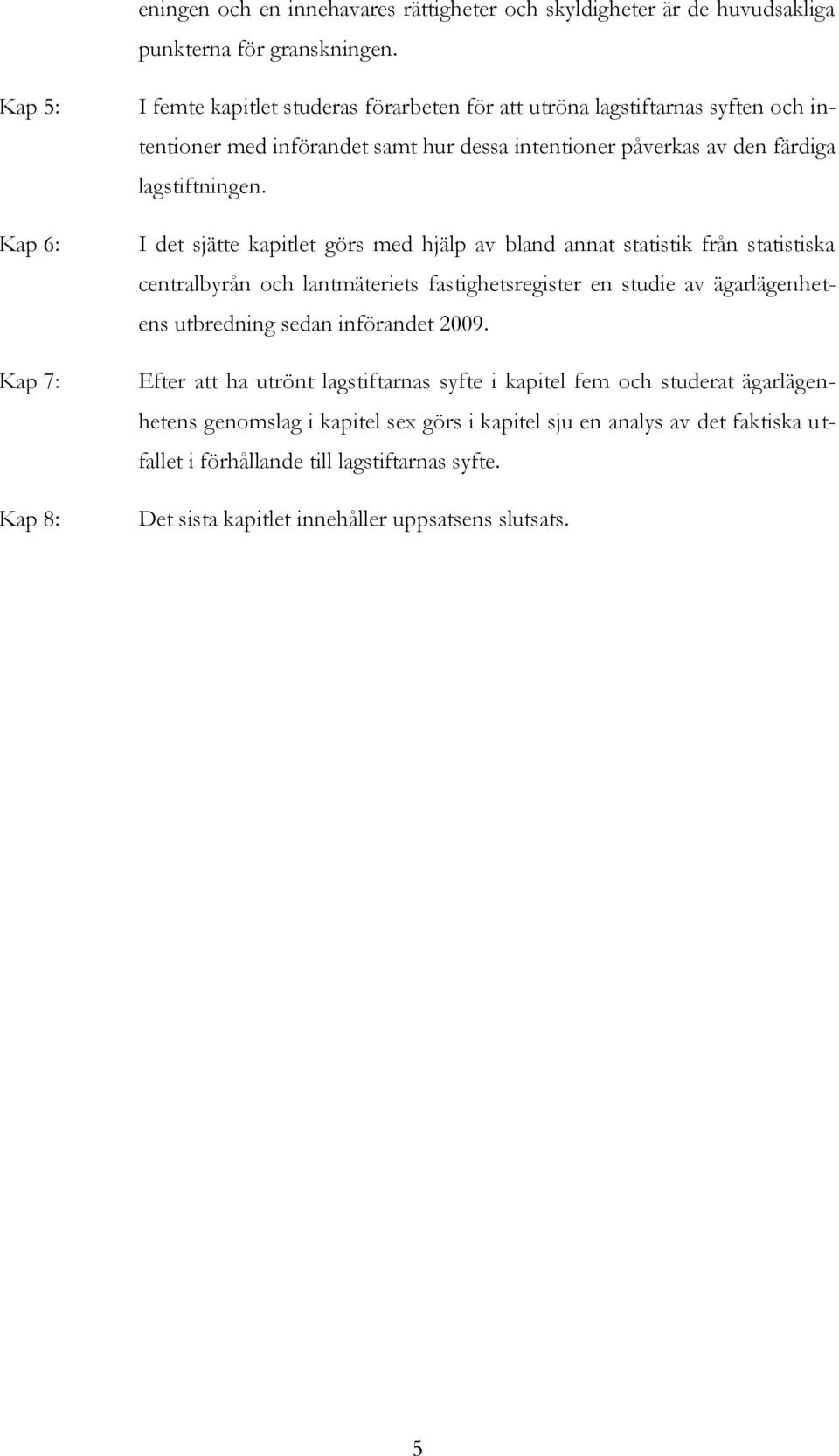 lagstiftningen.