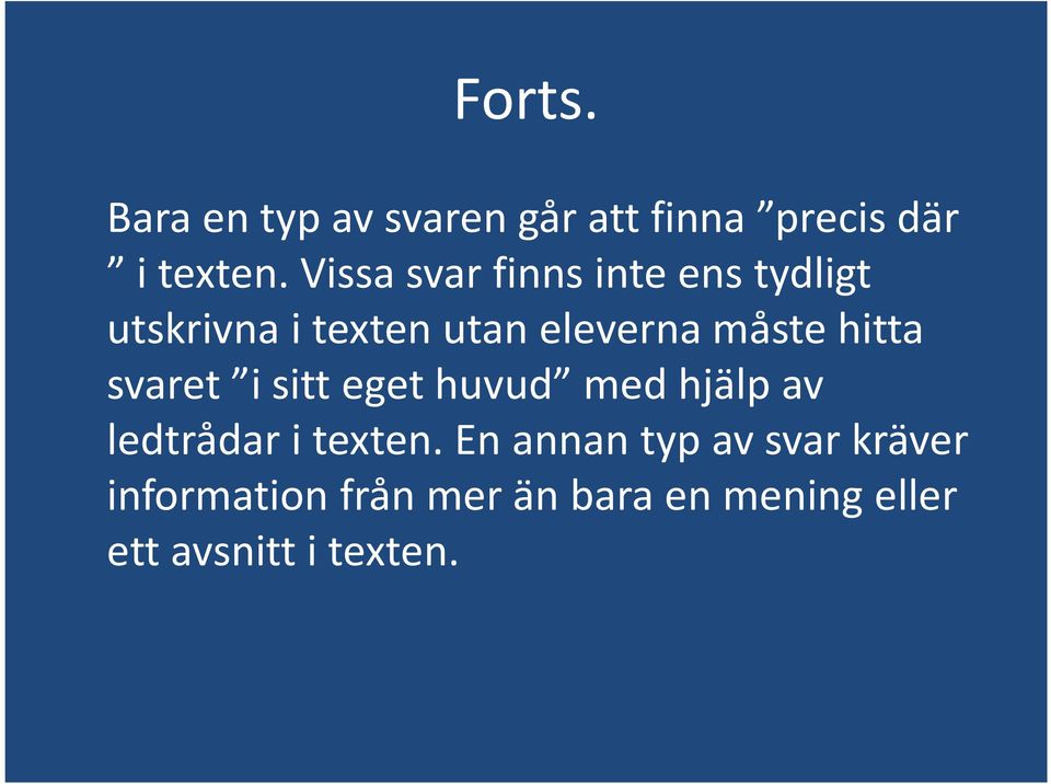 hitta svaret i sitt eget huvud med hjälp av ledtrådar i texten.