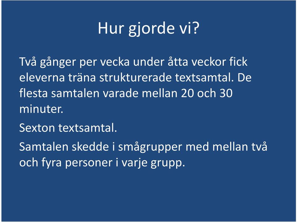 strukturerade textsamtal.