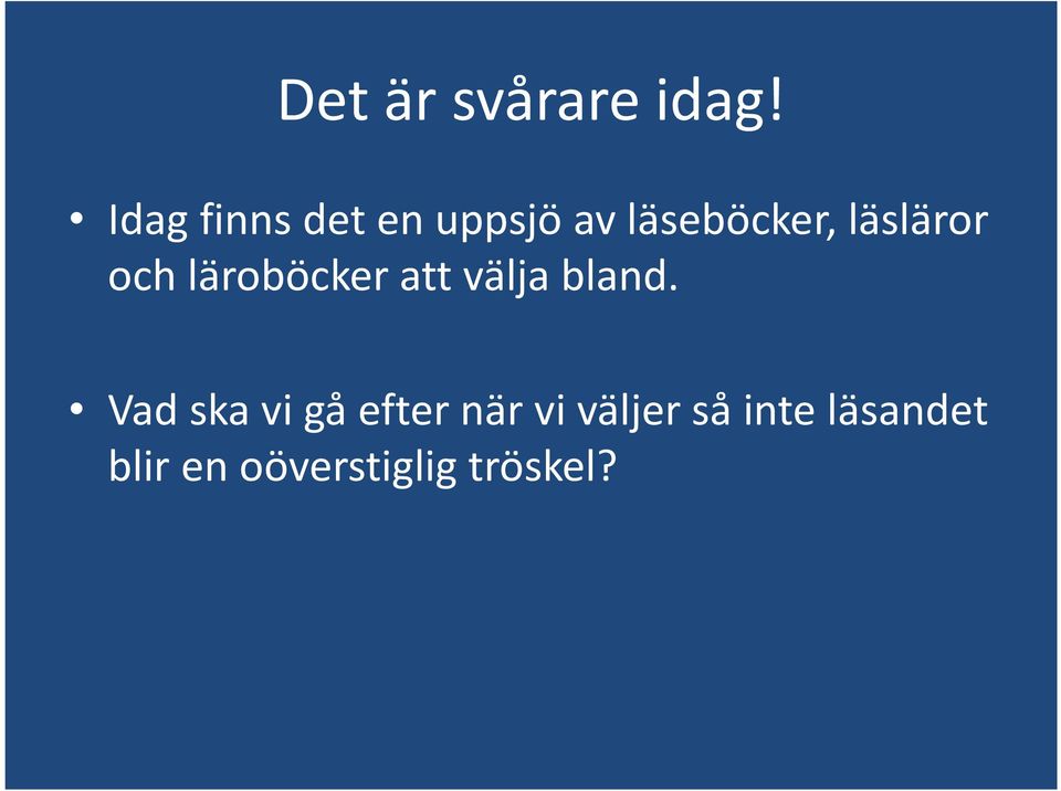 läsläror och läroböcker att välja bland.