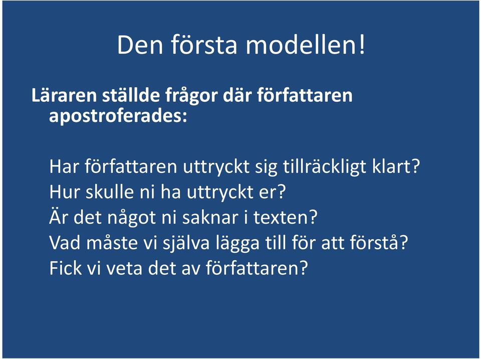 författaren uttryckt sig tillräckligt klart?