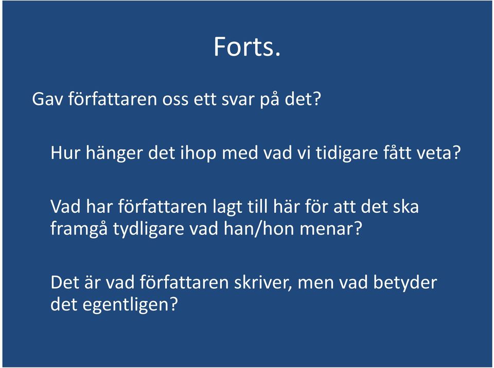 Vad har författaren lagt till här för att det ska framgå