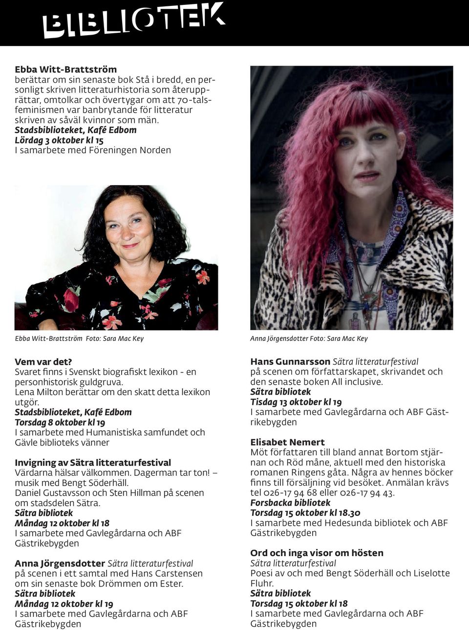 Svaret finns i Svenskt biografiskt lexikon - en personhistorisk guldgruva. Lena Milton berättar om den skatt detta lexikon utgör.
