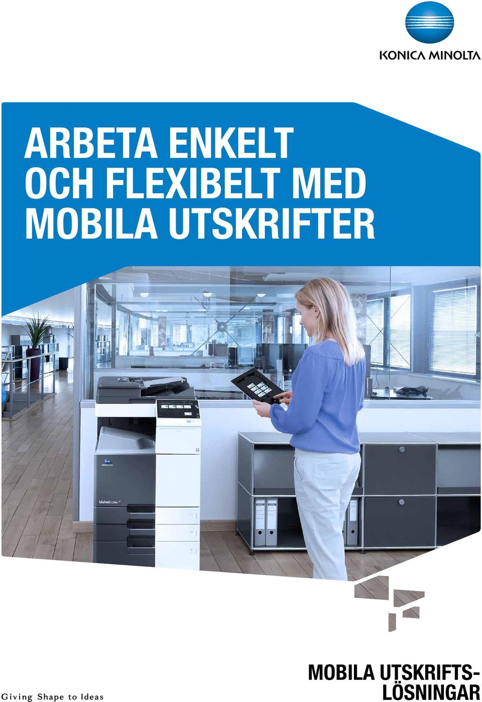 MINOLTA Världsledande teknikföretag tjänar på säker dokumenthantering,