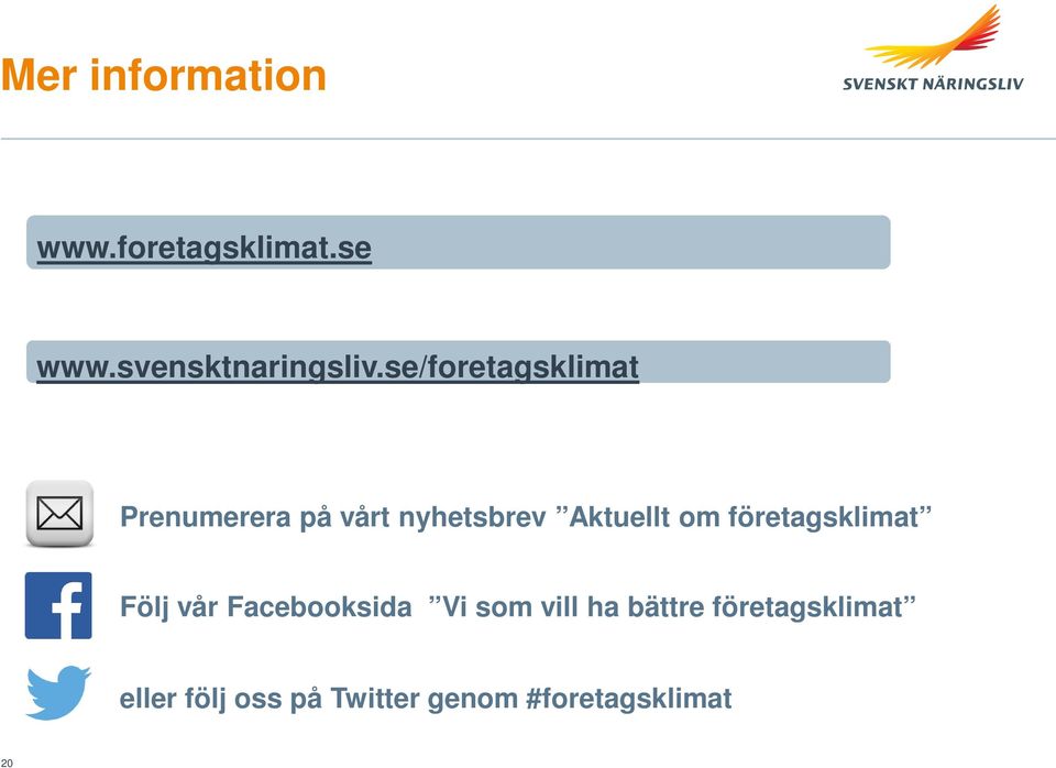 företagsklimat Följ vår Facebooksida Vi som vill ha bättre