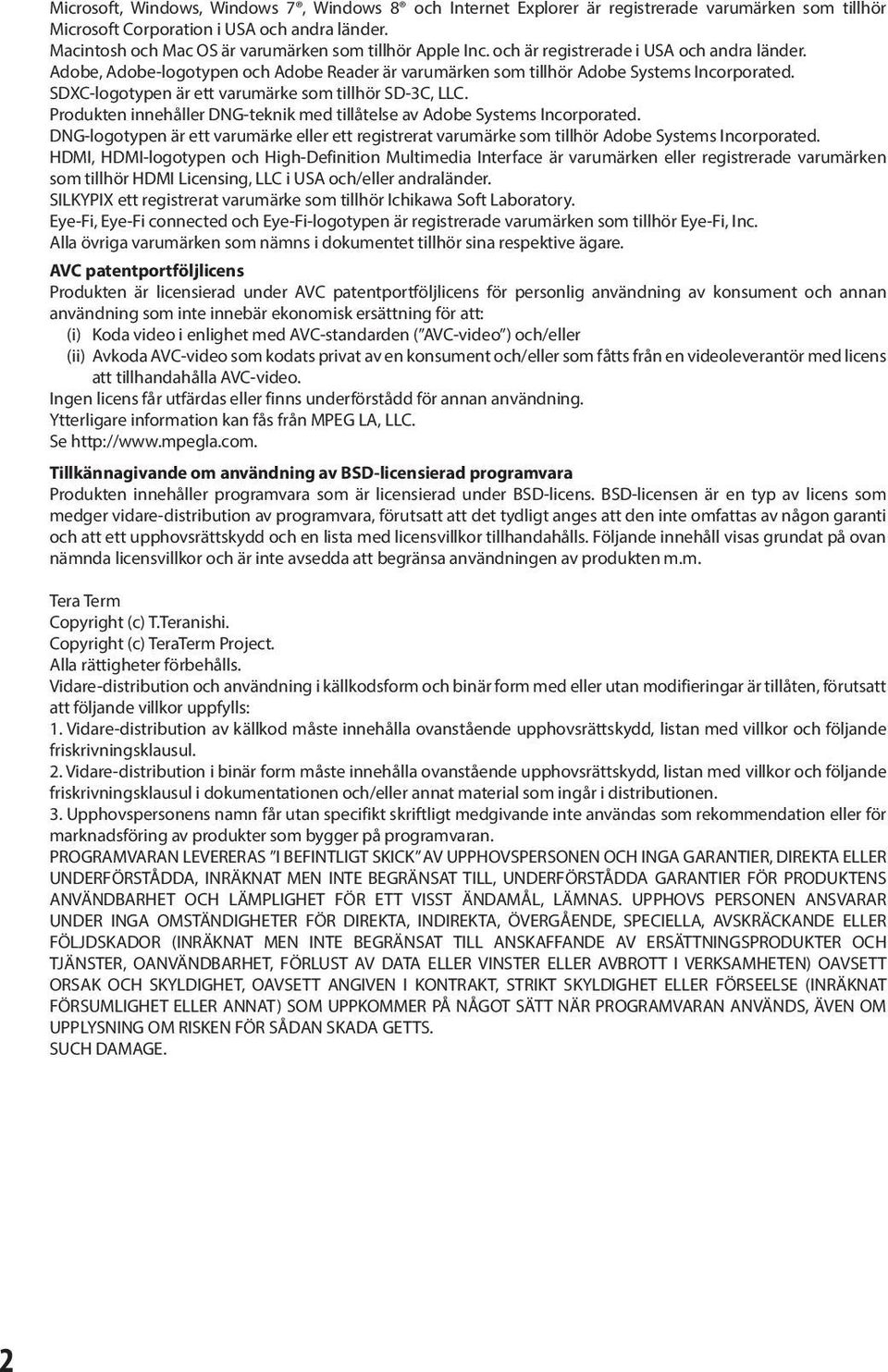 SDXC-logotypen är ett varumärke som tillhör SD-3C, LLC. Produkten innehåller DNG-teknik med tillåtelse av Adobe Systems Incorporated.