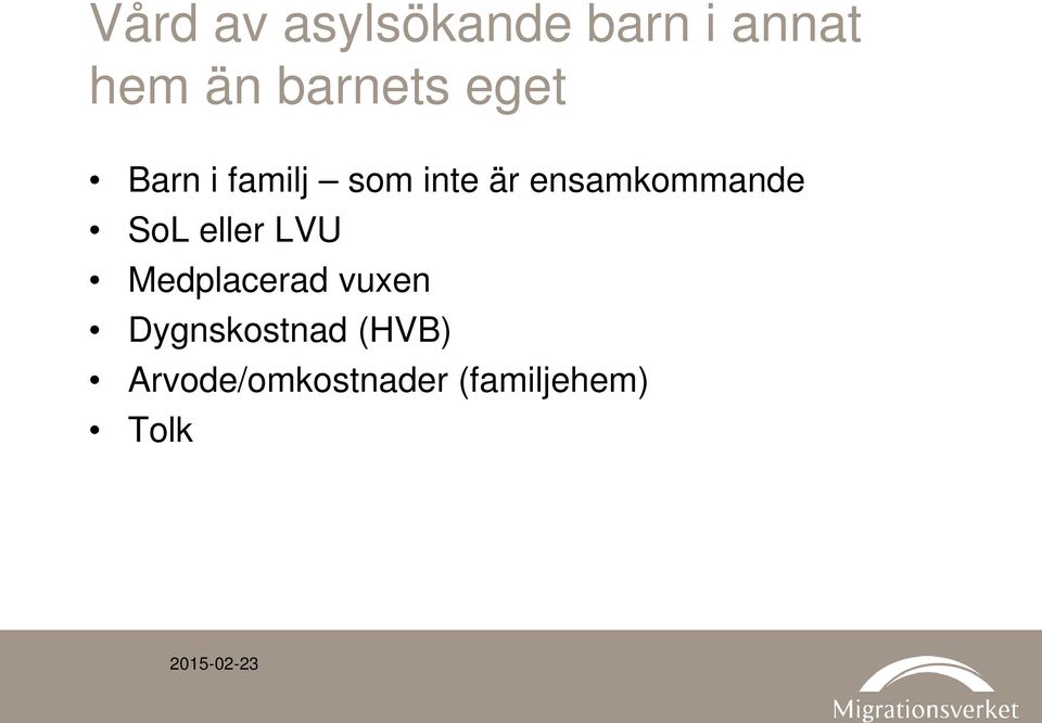 ensamkommande SoL eller LVU Medplacerad