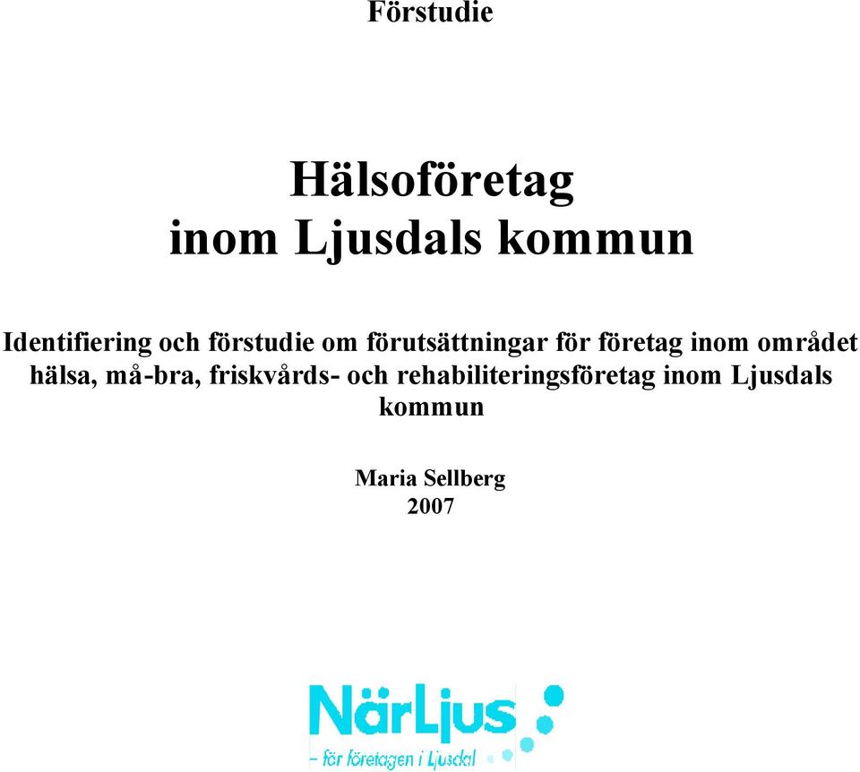 företag inom området hälsa, må-bra, friskvårds- och