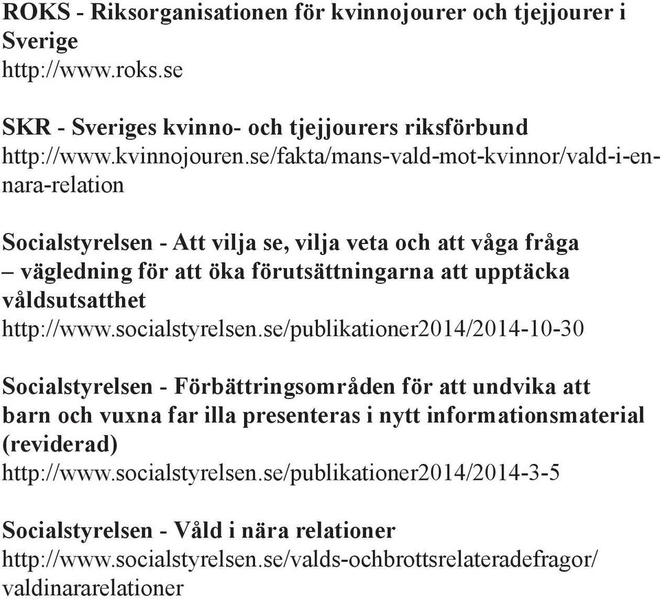 våldsutsatthet http://www.socialstyrelsen.