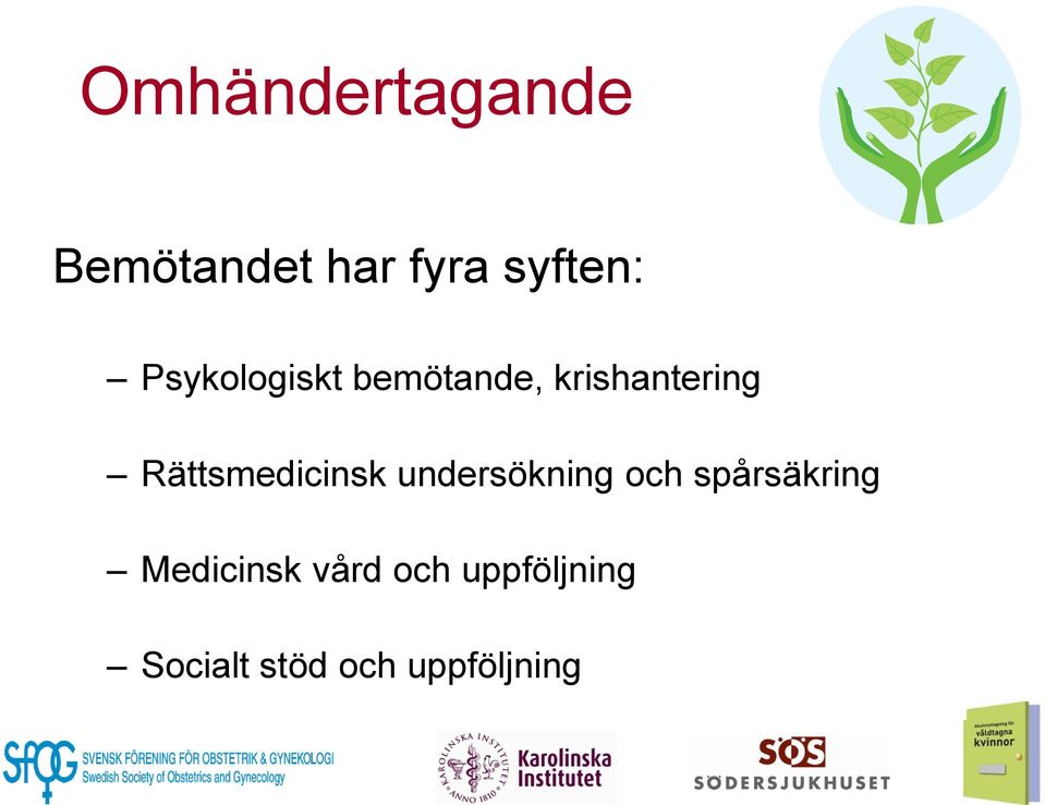 Rättsmedicinsk undersökning och spårsäkring