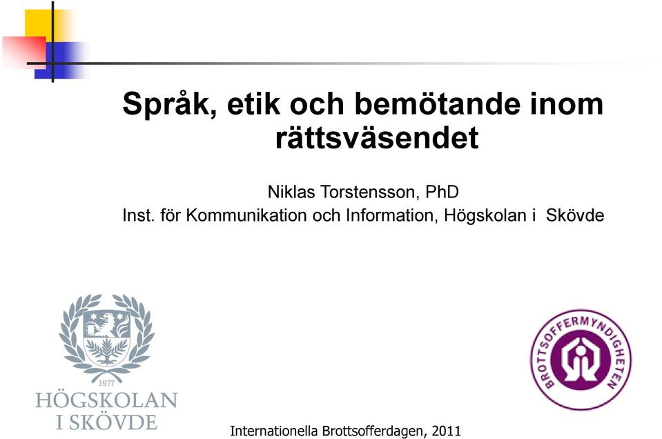 Torstensson, PhD Inst.