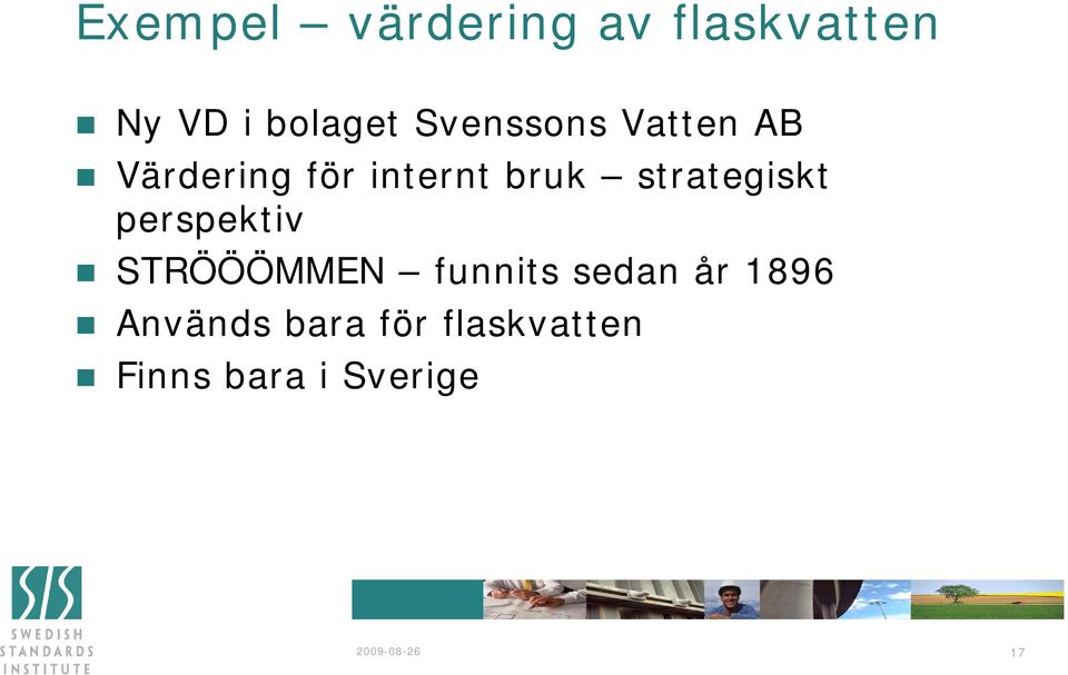 strategiskt perspektiv STRÖÖÖMMEN funnits sedan år