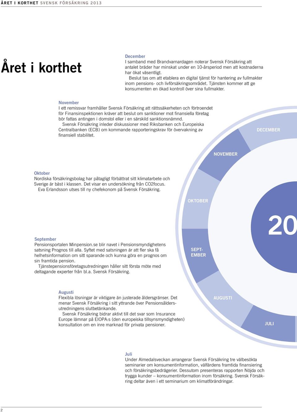 Tjänsten kommer att ge konsumenten en ökad kontroll över sina fullmakter.