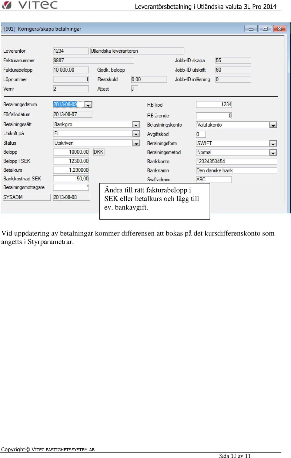 Vid uppdatering av betalningar kommer differensen