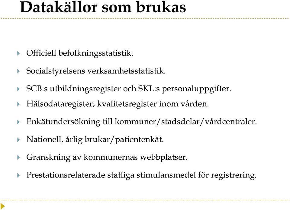 Hälsodataregister; kvalitetsregister inom vården.