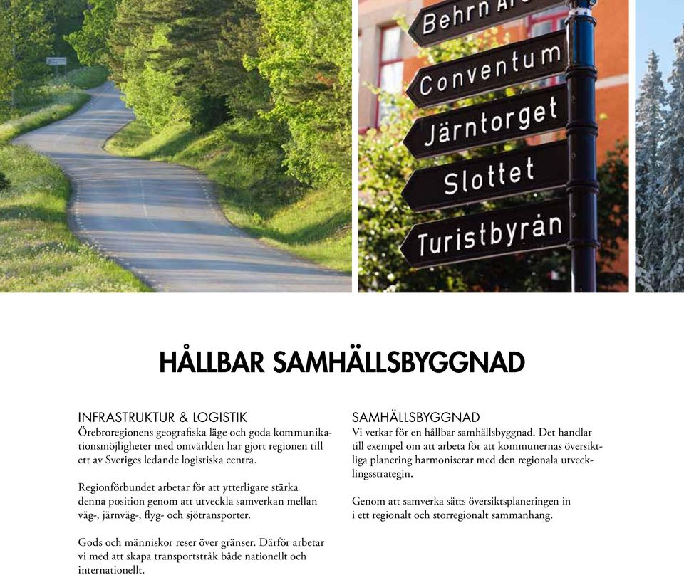 Samhällsbyggnad Vi verkar för en hållbar samhällsbyggnad.