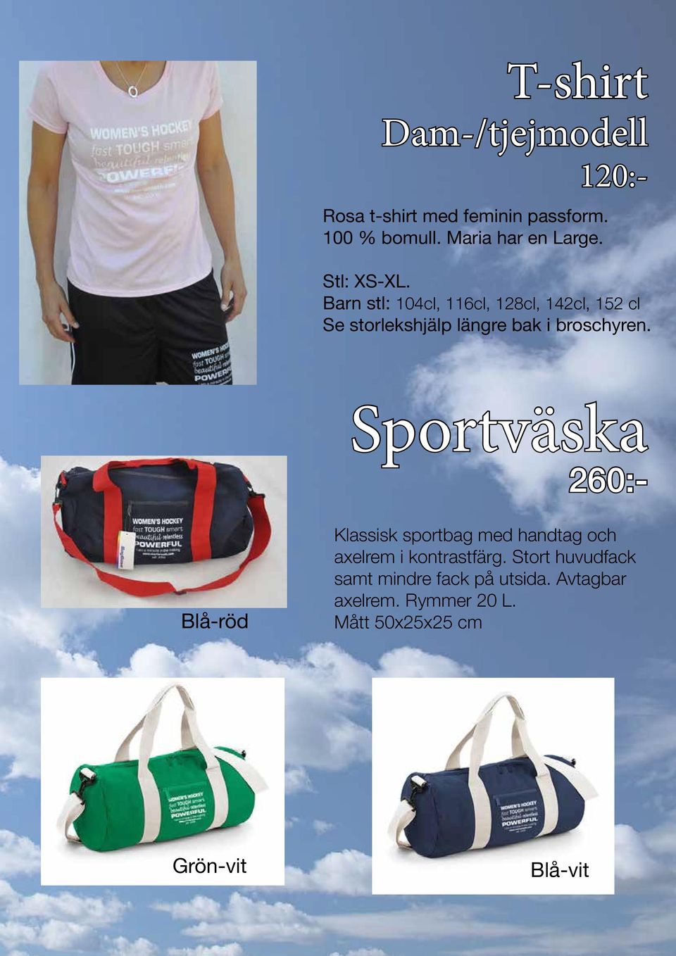 Sportväska 260:- Blå-röd Klassisk sportbag med handtag och axelrem i kontrastfärg.