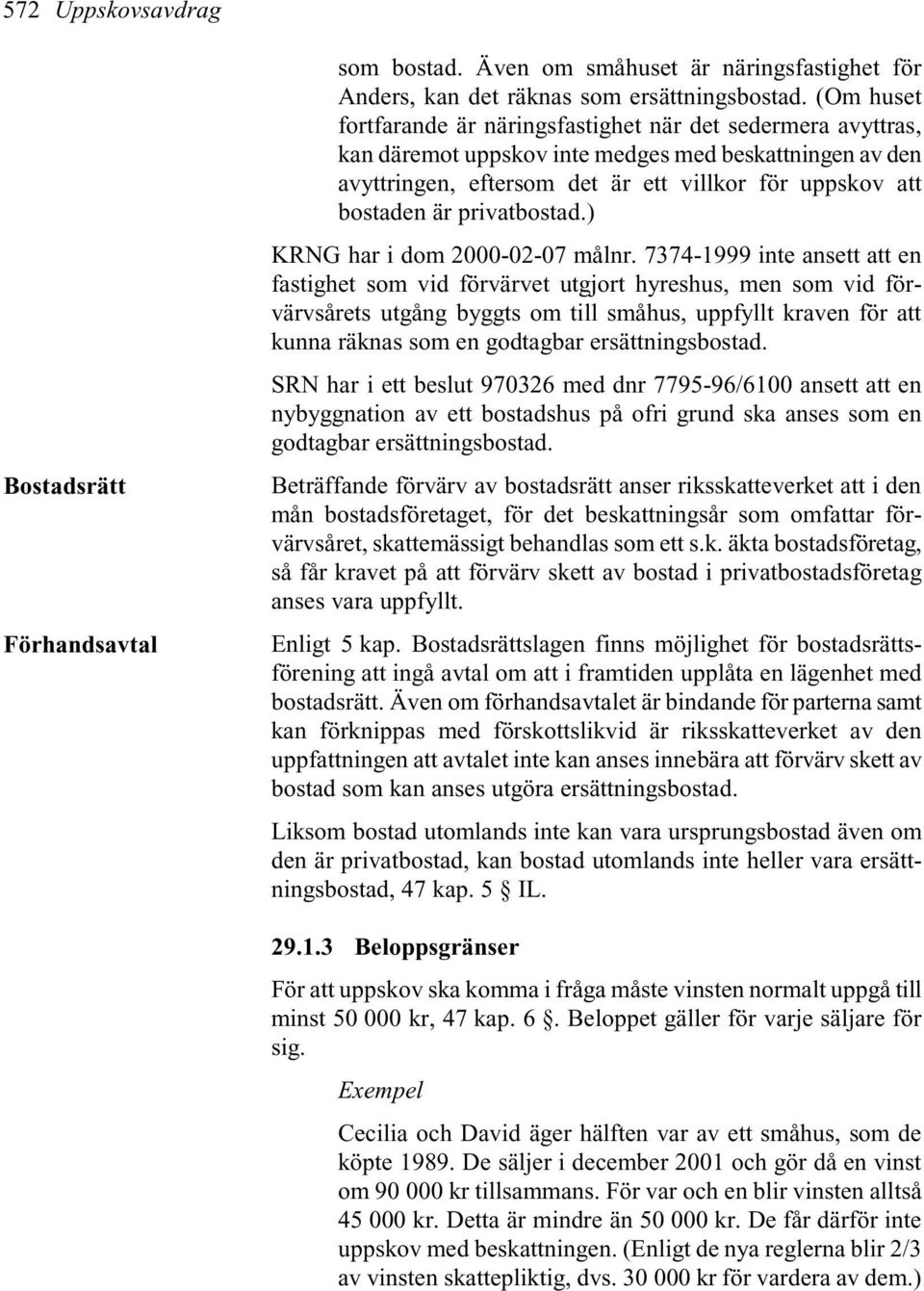 privatbostad.) KRNG har i dom 2000-02-07 målnr.