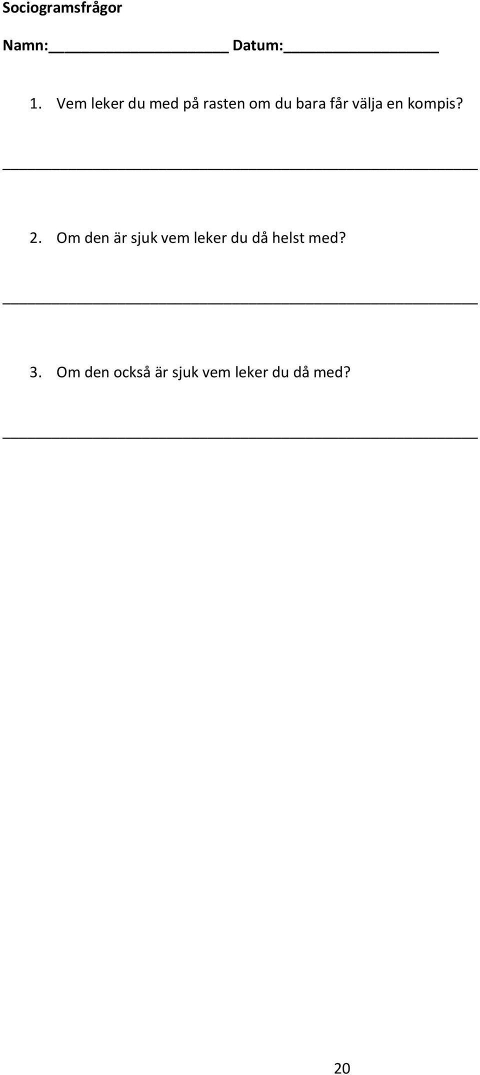 välja en kompis? 2.