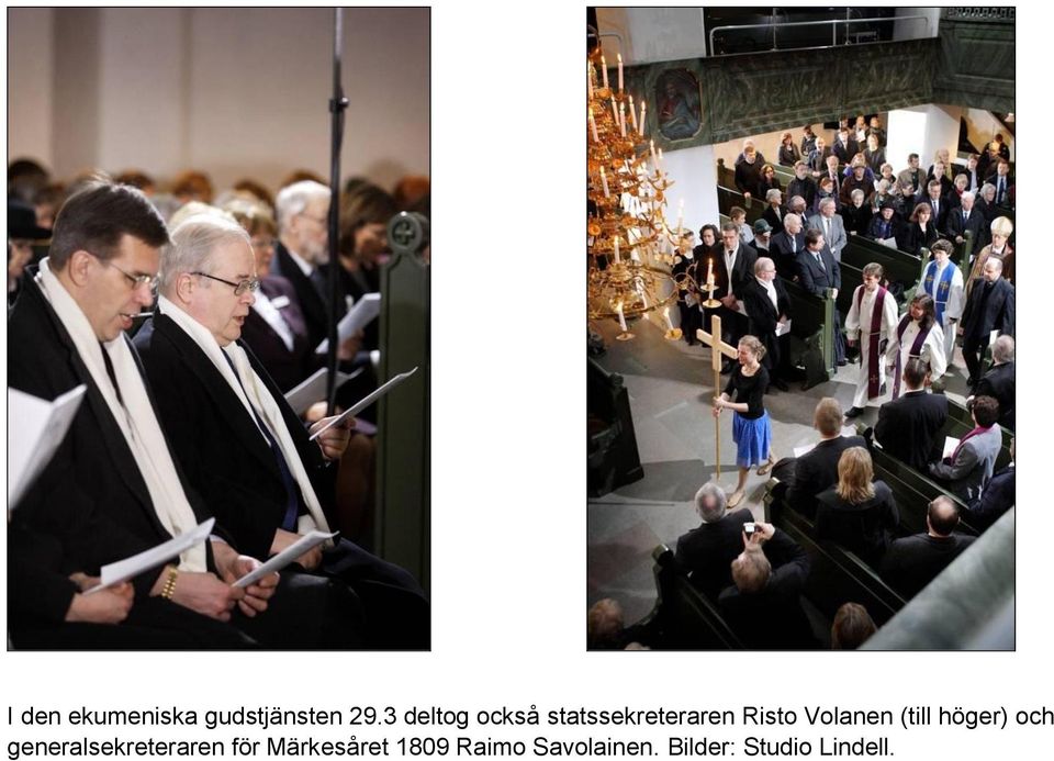 Volanen (till höger) och generalsekreteraren