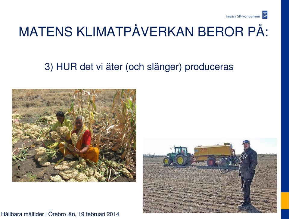 BEROR PÅ: 3) HUR