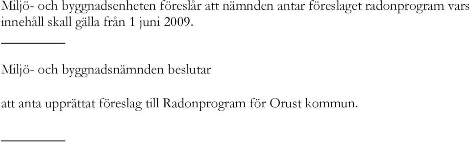 1 juni 2009.