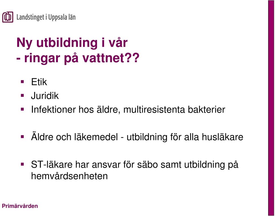 bakterier Äldre och läkemedel - utbildning för alla