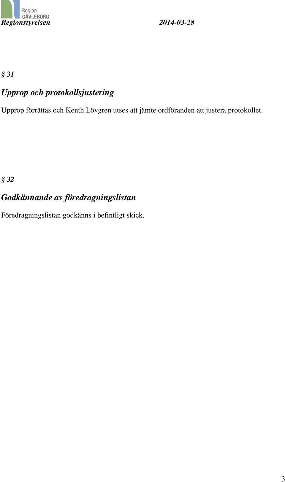 justera protokollet.