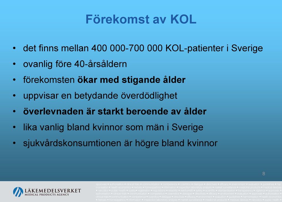 betydande överdödlighet överlevnaden är starkt beroende av ålder lika