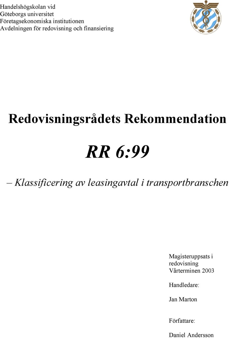 RR 6:99 Klassificering av leasingavtal i transportbranschen Magisteruppsats i