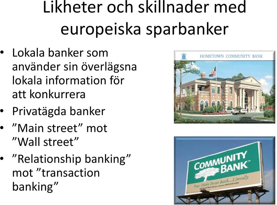 information för att konkurrera Privatägda banker Main