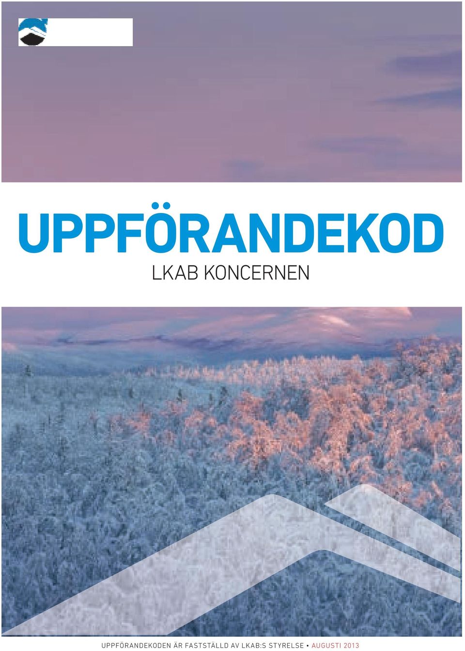 UPPFÖRANDEKODEN ÄR