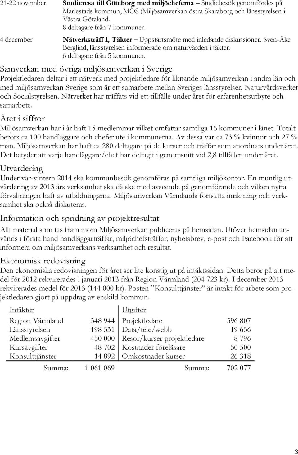 6 deltagare från 5 kommuner.