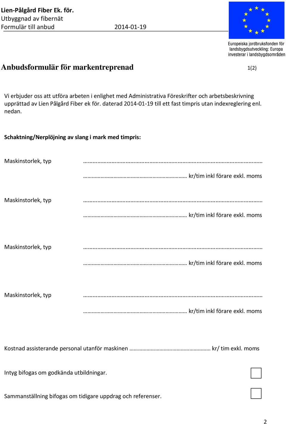 daterad 2014-01-19 till ett fast timpris utan indexreglering enl. nedan.