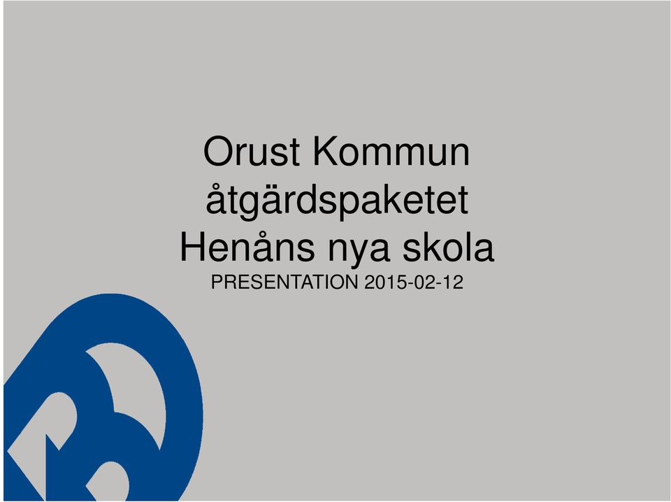 Henåns nya skola
