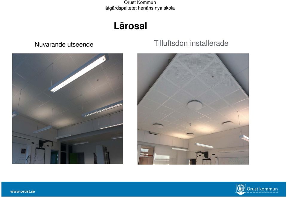 nya skola Lärosal